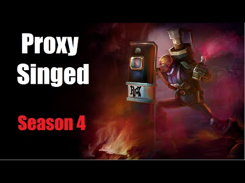 Proxy Singed Season 4 - Analysis and Misconceptions