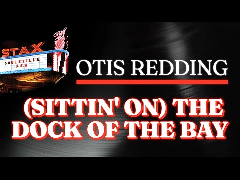 (Sittin' On) The Dock of the Bay