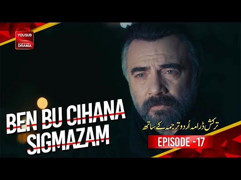 Ben Bu Cihana Sığmazam Episode 17