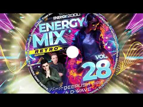 ENERGY MIX KATOWICE VOL. 28 mix by DEEPUSH & D-WAVE!