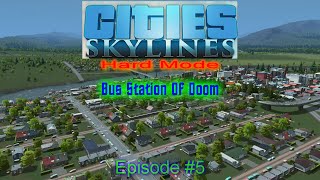 preview picture of video 'Cities Skylines (hard mode) EP5 Bus Station Of Doom'