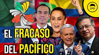 El FRACASO de la ALIANZA del PACÍFICO