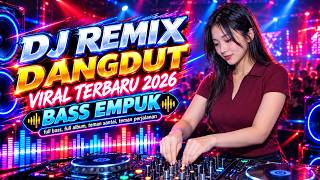 Download lagu DJ DANGDUT LAWAS BASS EMPUK || Playlist Pilihan Terbaik 2026 Full Album Nonstop mp3