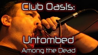 Club Oasis: Untombed - Among the Dead