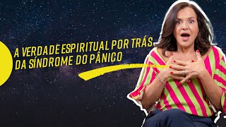 SÍNDROME DO PÂNICO - A Verdade Espiritual por Trás da Síndrome do Pânico