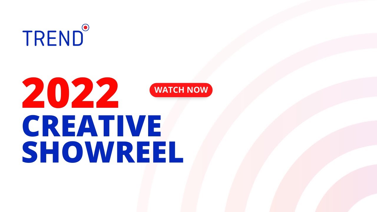 Trend Media Creative Showreel 2022
