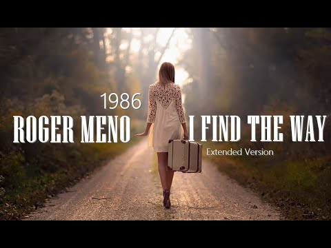 Roger Meno -  I Find The Way (Extended Version) 2022