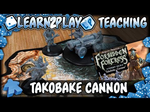 Learn to Play Presents: Shadows of Brimstone Takobake Cannon