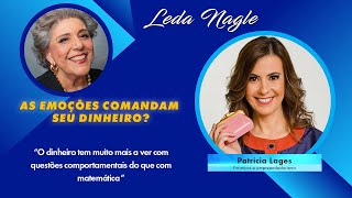 Patrícia Lages : Dinheiro é mais emoção e comportamento do que com matemática