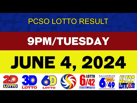 PCSO Lotto Results Today JUNE 4 2024 9pm 2D 3D 4D 6D 6/42 6/45 6/55 6/58