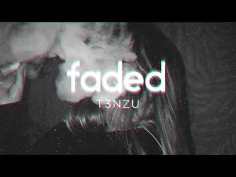 T3NZU - Faded