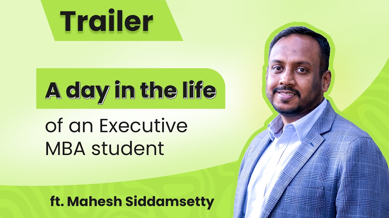 A Day in the life of an Executive MBA Student | Mahesh Siddamsetty