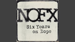 Six Years on Dope