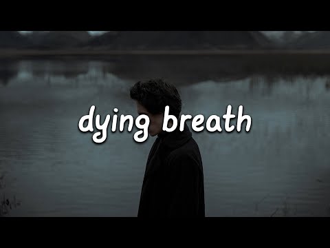 updog - dying breath (Lyrics)