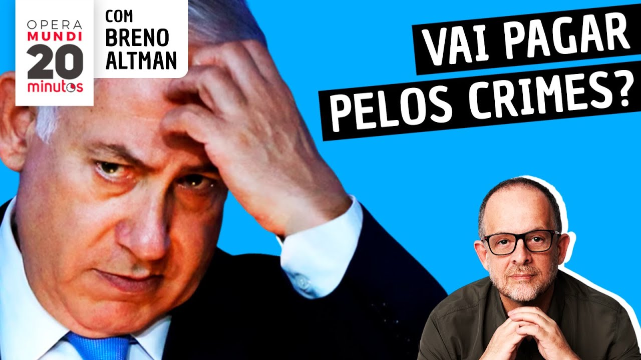 Netanyahu: o que muda com ordem de prisão do Tribunal Penal Internacional? - análise de Breno Altman