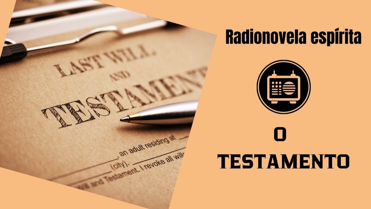 O testamento - radionovela espírita