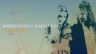Last Kind Words Blues by Robert Plant &amp; Alison Krauss from Raise The Roof