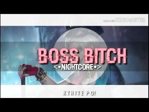 [NIGHTCORE]//BOSS BITCH//