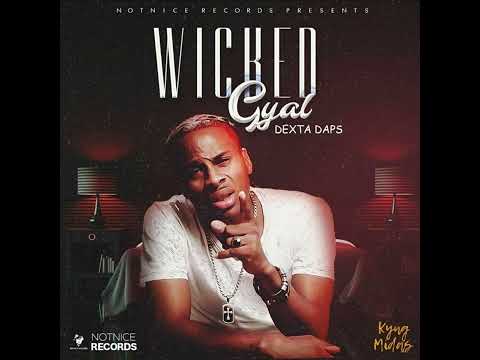 Dexta Daps - Wicked Gyal (Audio)