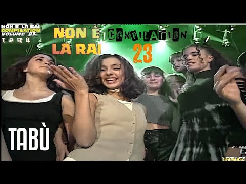Non È La Rai 📀COMPILATION💿 vol.23 ✴️TABÙ✴️
