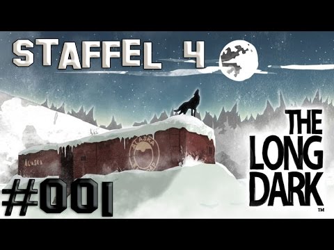 The long Dark #001 "Durst ist schlimmer als Heimweh!" Staffel 4 [Let's Play deutsch/german]