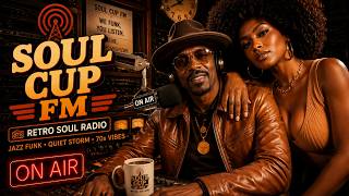 📻 Soul Cup FM – Retro Soul Radio | Jazz Funk, Quiet Storm & 70s Vibes
