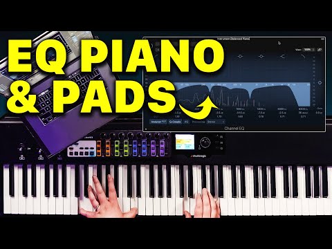 How to EQ Piano and Pad Sounds