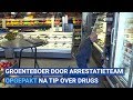 Groenteboer door arrestatieteam opgepakt na tip over drugs in zijn zaak