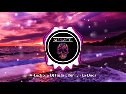 |MOOMBAHTON| A-Lectro & DJ Fasta x Kenlly - La Duda