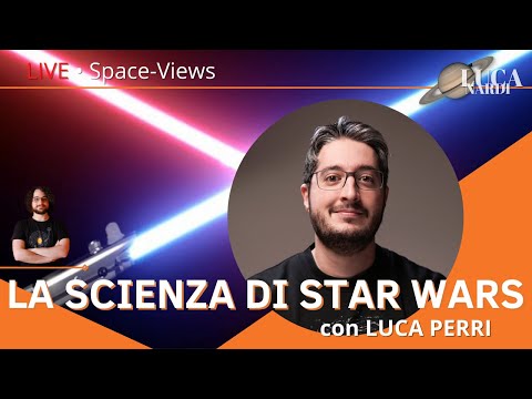 La Scienza di STAR WARS - con @astrowikiperri