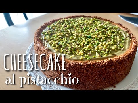CHEESECAKE AL PISTACCHIO - ricetta facile