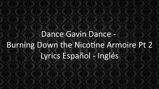 Dance Gavin Dance - Burning Down the Nicotine Armoire Pt 2 - Español