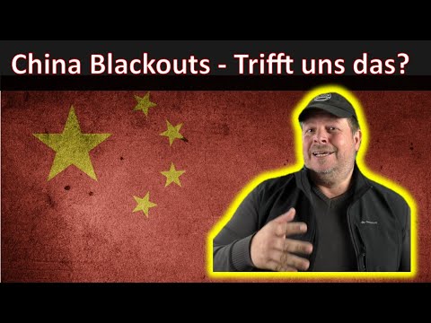 Blackout / Stromausfälle in China - Warum uns das auch trifft!