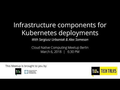 Kinvolk Tech Talks: Infrastructure components for Kubernetes deployments