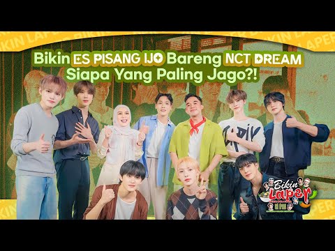 Bikin ES PISANG IJO Bareng NCT DREAM! Siapa Yang Paling Jago?! 😱 | BIKIN LAPER (27/10/25) P2