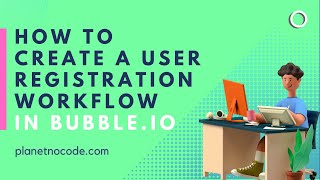 How to Create a User Login Workflow In Bubble thumbnail