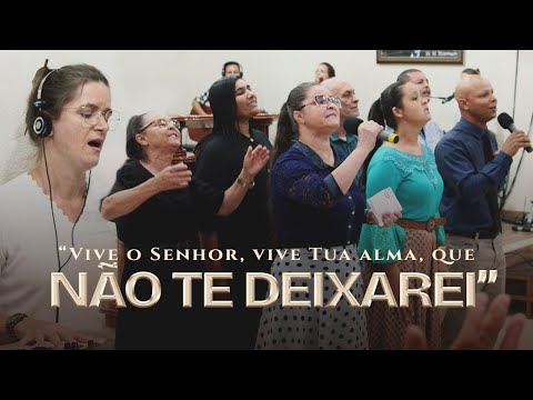 Vive O Senhor, Vive Tua Alma Que Não Te Deixarei - Tabernáculo Redenção