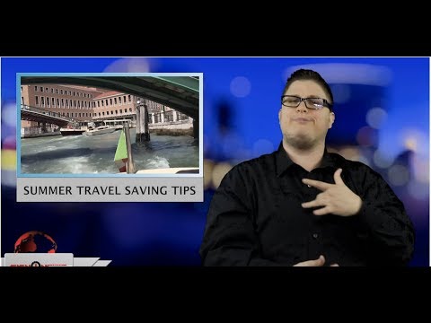 Summer travel saving tips (ASL - 4.26.19)