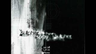 Sulpher / Spray (2002) - Problem