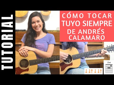cómo tocar TUYO SIEMPRE de ANDRÉS CALAMARO en guitarra tutorial