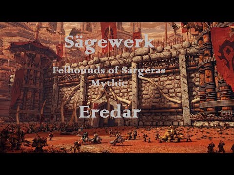 [WoW] Felhounds of Sargeras Mythic Feral PoV Sägewerk Eredar