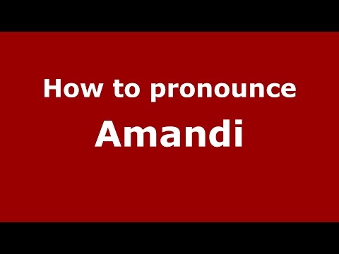 How to pronounce Amandi (Spanish/Argentina) - PronounceNames.com
