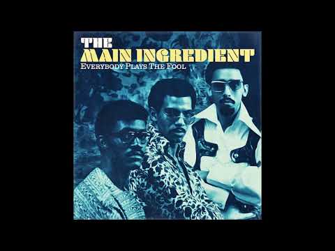 Main Ingredient - Everybody Plays The Fool (HQ)