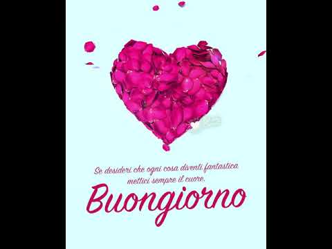 Se desideri che ogni cosa diventi fantastica mettici sempre il cuore. Buongiorno. Video con cuore di petali