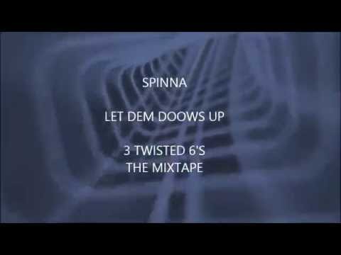 Dsc two-5.SPINNA-3 TWISTED 6'S THE MIXTAPE-LET DEM DOOWS UP