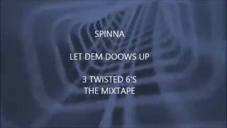Dsc two-5.SPINNA-3 TWISTED 6'S THE MIXTAPE-LET DEM DOOWS UP