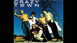Crazy town - Hurt you so bad