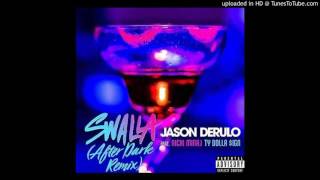 Jason Derulo - Swalla (After Dark Remix) Feat. Nicki Minaj &amp; Ty Dolla $ign