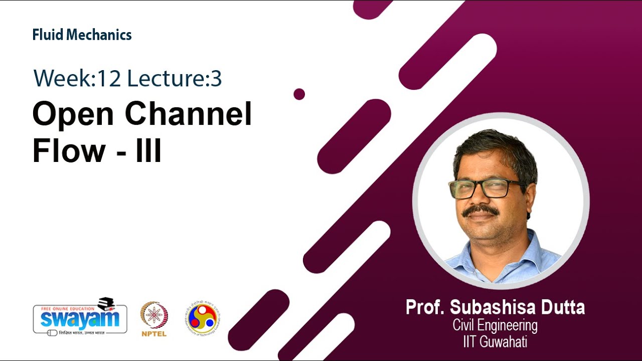 Lec 36: Open Channel Flow III