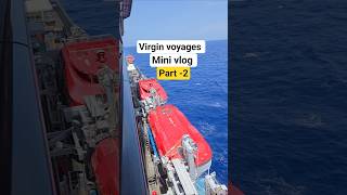 Virgin voyages Mini Vlog - Part 2. #virginvoyages #cruise #indiantraveller #viralshort #explorepage